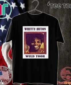 Whitty Huton Wuld toor Official T-Shirt