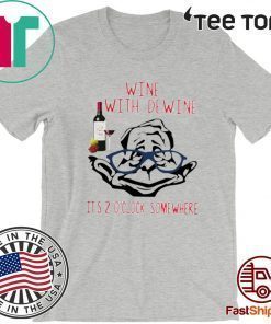 2020 Wine with dewine it’s 2 o’clock somewhere TShirt
