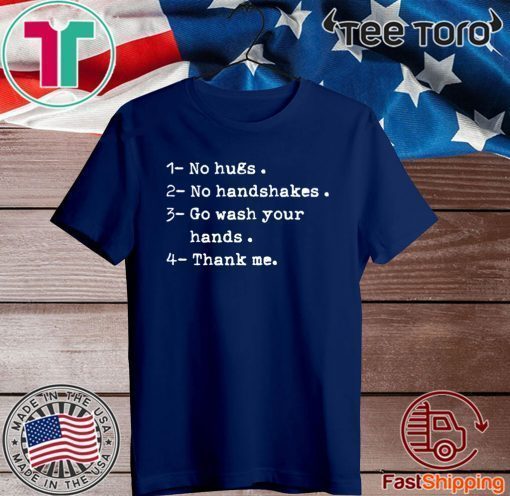 not a hugger no hugs no handshakes go wash your hands 2020 T-Shirt