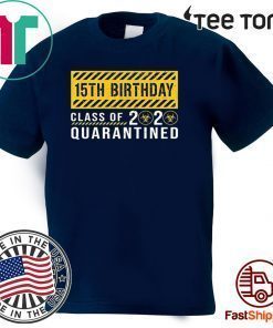 15th Birthday Class of 2020 Quarantined Birthday T-Shirt