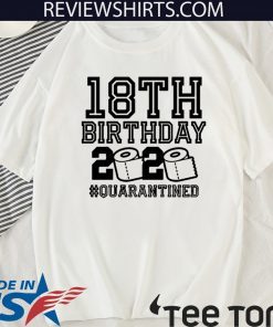 18th Birthday Quarantined 2020 T-Shirt