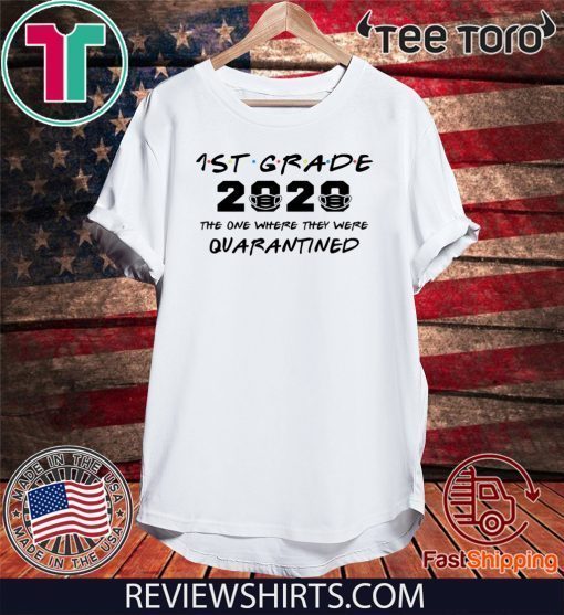 1st Grade 2020 The One Where They Were Quarantined Funny Graduation Class of 2020 Official T-Shirt