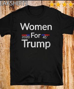 Women For Donald Trump 2020 45 T-Shirt