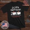 20th Birthday 2020 #Quarantine T-Shirt - For Mens&Womens