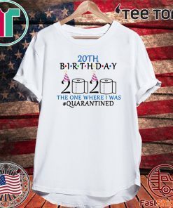 20th birthday Shirt - the one where i was quarantined 2020 T-Shirt