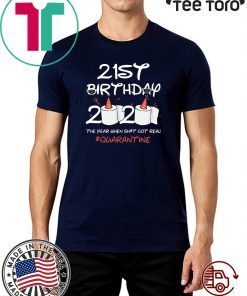 21st Birthday 2020 #Quarantine Shirt - Social Distancing Birthday T-Shirt