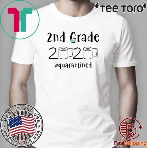 2nd grade 2020 quarantined shit, 2nd grader graduation shirt, 2nd grade toilet paper 2020 T-Shirt - Limited Edition