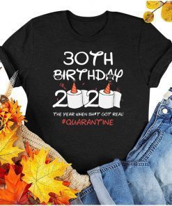 30th Birthday 2020 #Quarantine Tee Shirts