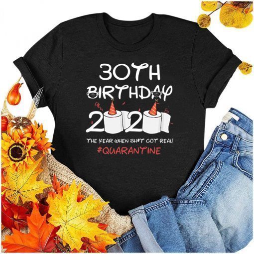 30th Birthday 2020 #Quarantine Tee Shirts