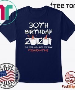 30th Birthday 2020 #Quarantine Tee Shirts