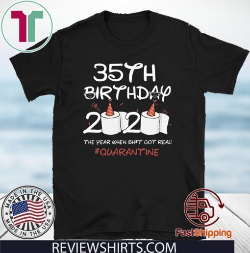 35th Birthday 2020 #Quarantine Official T-Shirt
