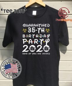 35th Birthday Quarantined #Quarantine T-Shirt