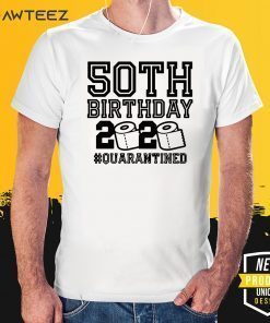 40th Birthday 2020 Quarantined T-Shirt