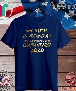 Birthday quarantine shirt, Social Distancing Birthday Shirt - #quarantine 2020 40th Birthday