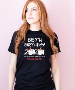55th Birthday 2020 #Quarantine Shirts