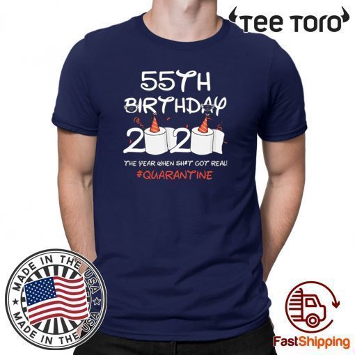 55th Birthday 2020 #Quarantine Shirts