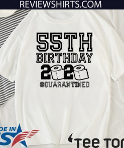 55th Birthday Quarantined Shirt - The One Where I Was Quarantined 55th Birthday 2020 T-Shirt