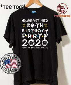 56th Birthday Class of 2020 Quarantined T-Shirt - The Year When Shit Got Real Shirt