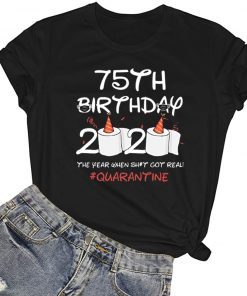 75th Birthday 2020 #Quarantine Official T-Shirt