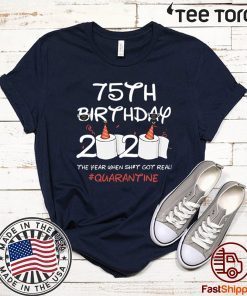 75th Birthday 2020 #Quarantine Official T-Shirt