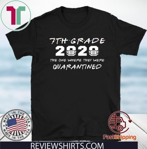 7th Grade 2020 The One Where They were Quarantined Official T-Shirt