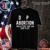 Adorpion Abortion Two Letters That Can Save A Life 2020 T-Shirt