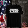 America Strong 2020 Shirts