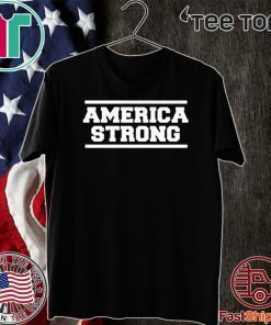 America Strong 2020 Shirts