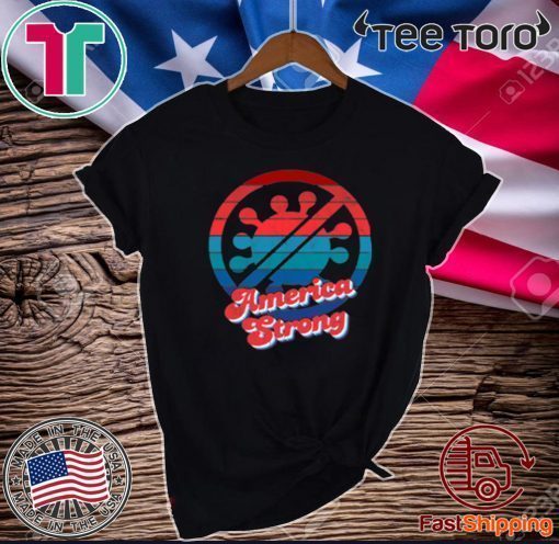 America Strong Coronavirus 2020 T-Shirt