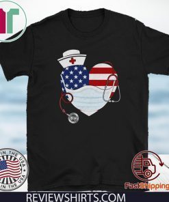 American Nurse Heart Shirt - American US Flag TShirt - Nurse 2020 Tee Proud Of Nurse Quarantine Nursing Shirt