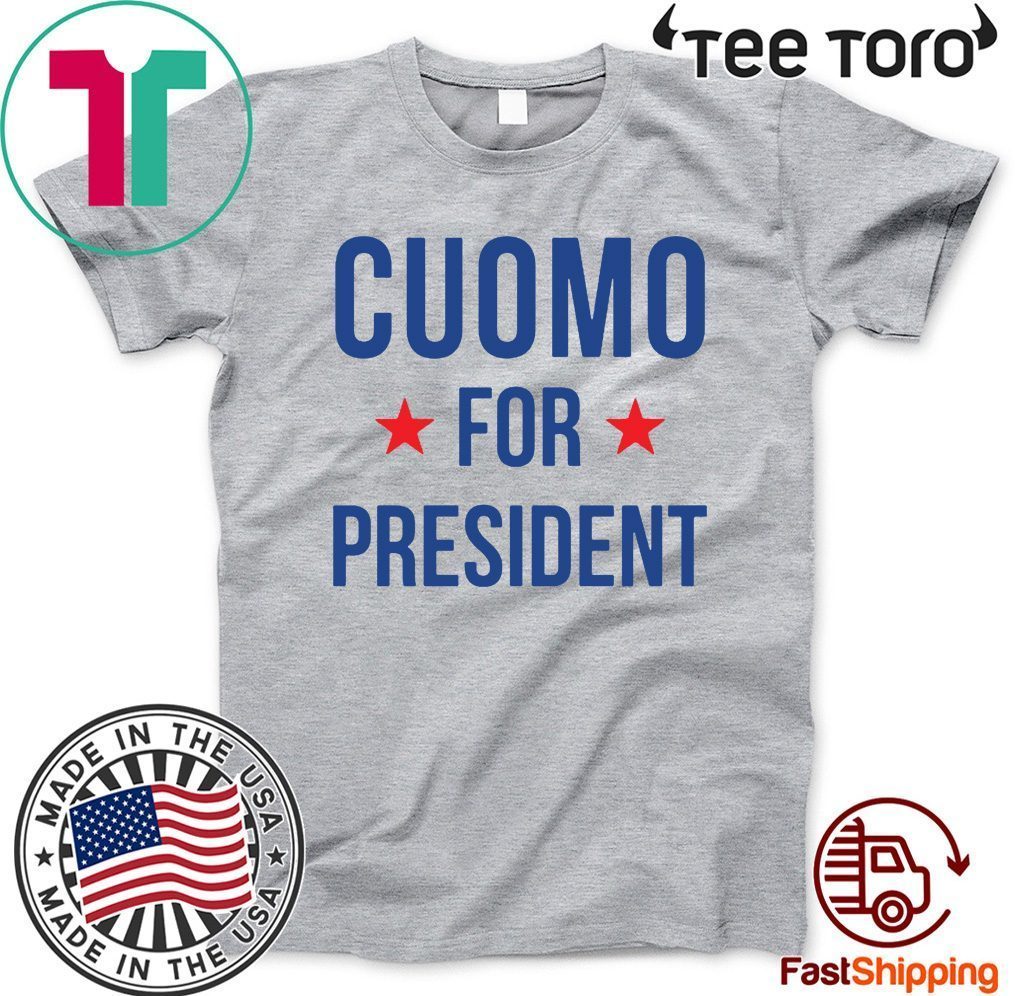 Andrew Cuomo for President Shirt T-Shirt