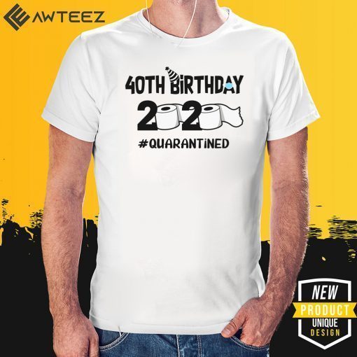 40th Birthday Shirt 2020 Quarantined T-shirt Quarantine 1980 Tee 40th Anniversary 40 Years Old Personalized T-Shirt