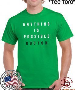 Anything Is Possible Boston 2020 T-Shirt