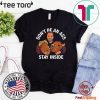 Arnold Schwarzenegger’s Don’t Be An Ass Stay Inside Shirt T-Shirt