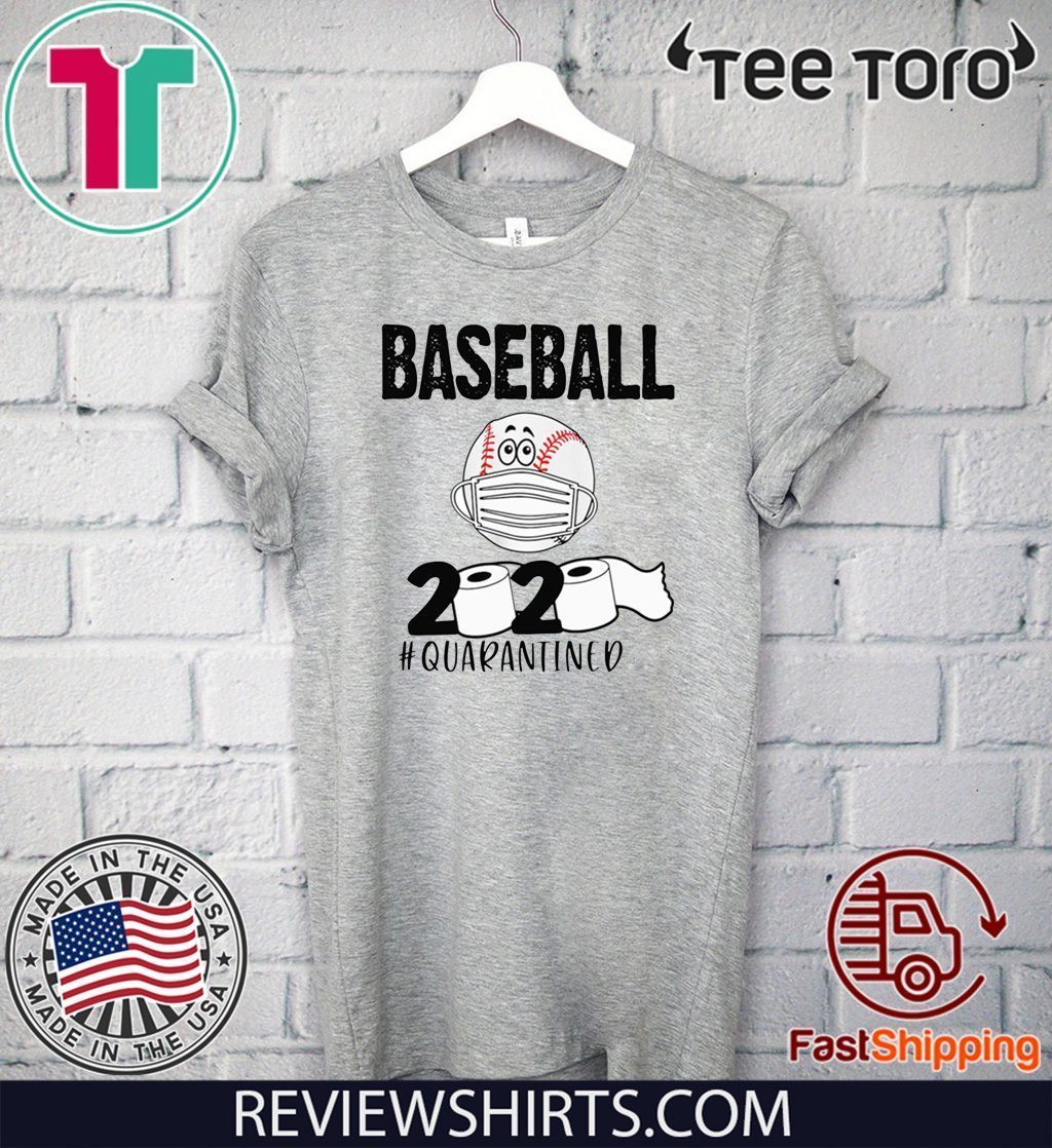BASEBALL 2020 #QUARANTINED SHIRT T-SHIRT