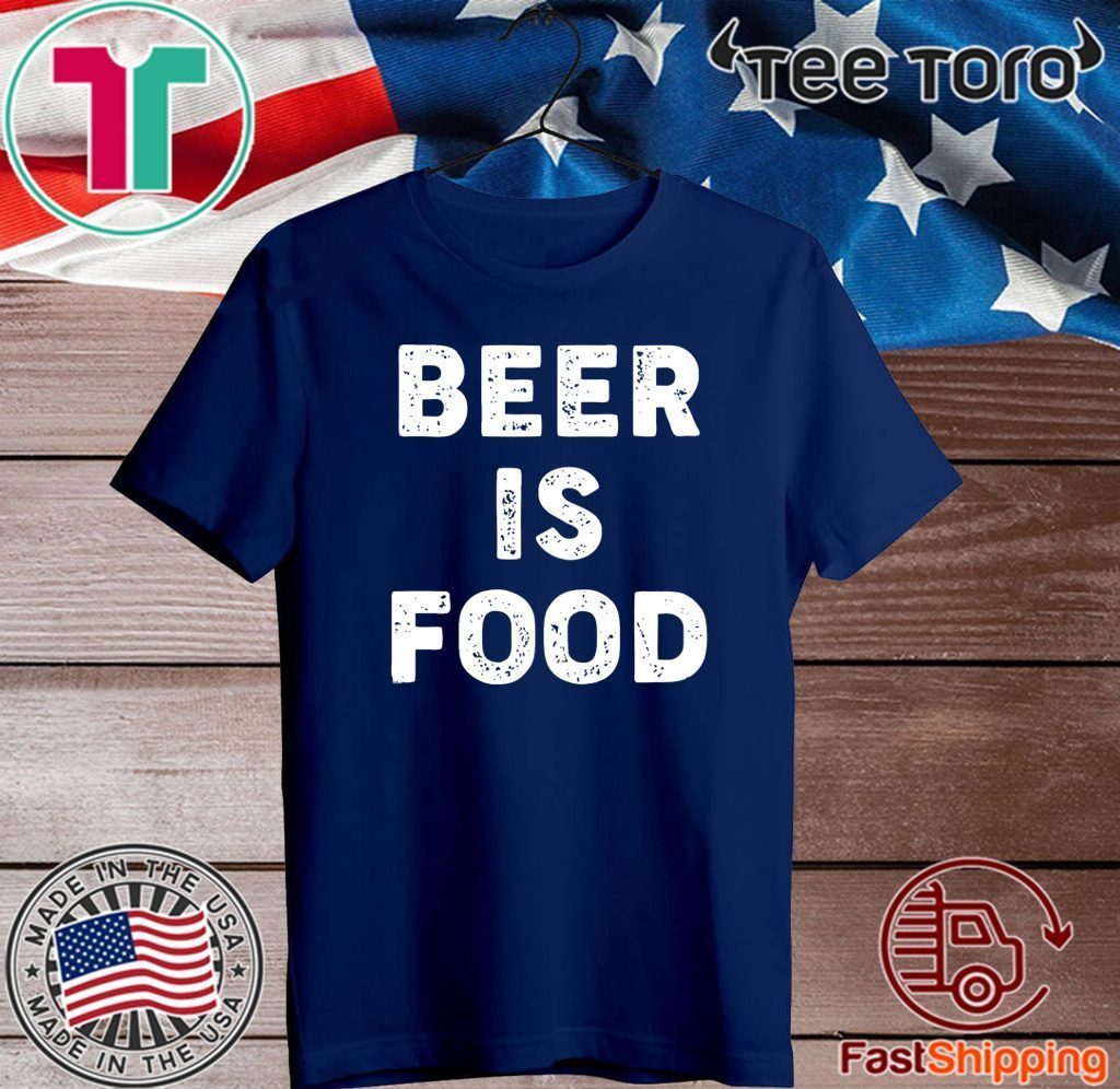 Beer is Food 2020 T-Shirt