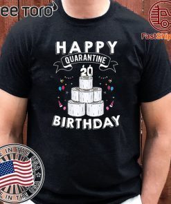 20th Birthday Social Distancing Shirt - Happy Quarantine Birthday