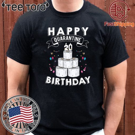 20th Birthday Social Distancing Shirt - Happy Quarantine Birthday