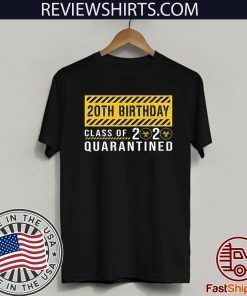 Class of 2020 Quarantined 20th Birthday TShirt