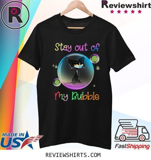 Cool Stay Out of My Bubble Black Cat Tee Shirt