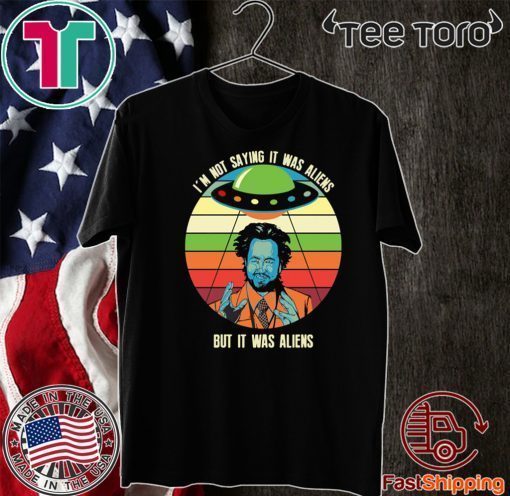 Giorgio A Tsoukalos I’m not saying it was aliens but it was aliens T-Shirt