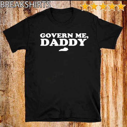 Official Govern Me Daddy 2020 Andy Beshear T-Shirt