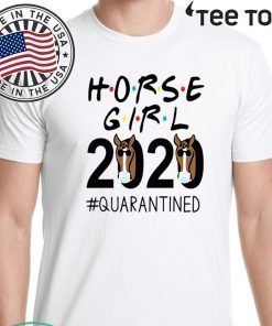 Horse Girl 2020 #quarantined Shirt T-Shirt