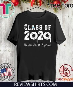 Class Teachers Of 2020 The Year When Shit Got Real T-Shirt