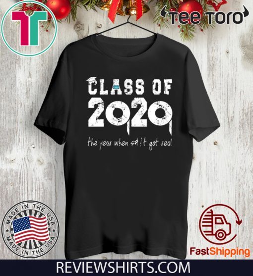 Class Teachers Of 2020 The Year When Shit Got Real T-Shirt