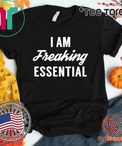 Original I am freaking essential T-Shirt