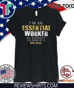 I'm an Essential Worker 2020 T-Shirt