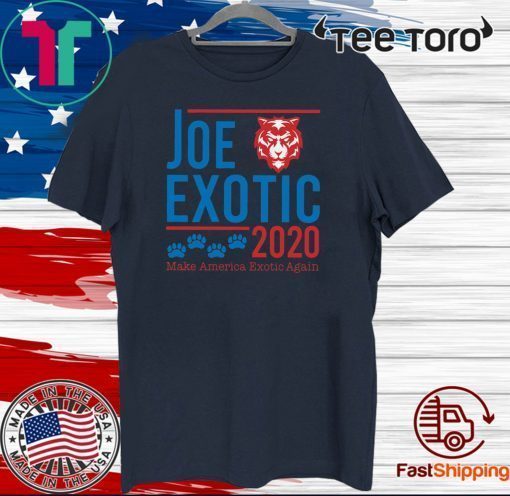 Joe Exotic 2020 make America Exotic Again Shirt - Tiger King US T-Shirt