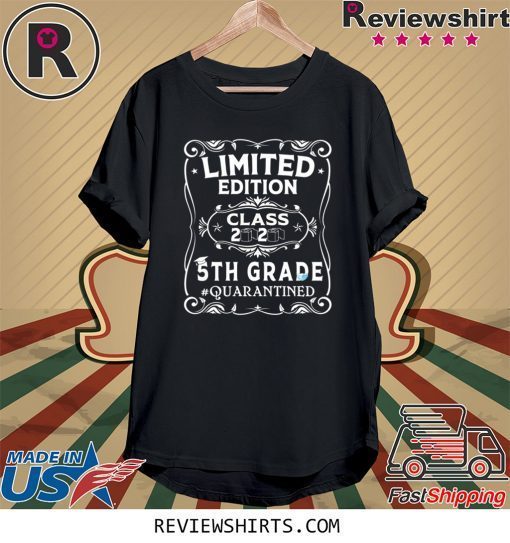 Limited Edition Class 2020 5th Grade Quarantined Tee Shirt