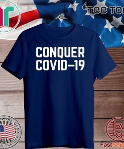 CONQUER COVID 19 2020 T-SHIRT